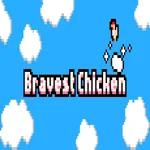 Bravest Chicken 1