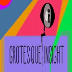Grotesque Insight 1