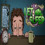 Let Me Sleep 1