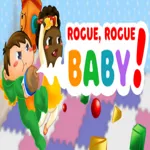 Rogue, Rogue, Baby! 1