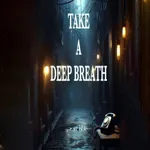 Take A Deep Breath 1